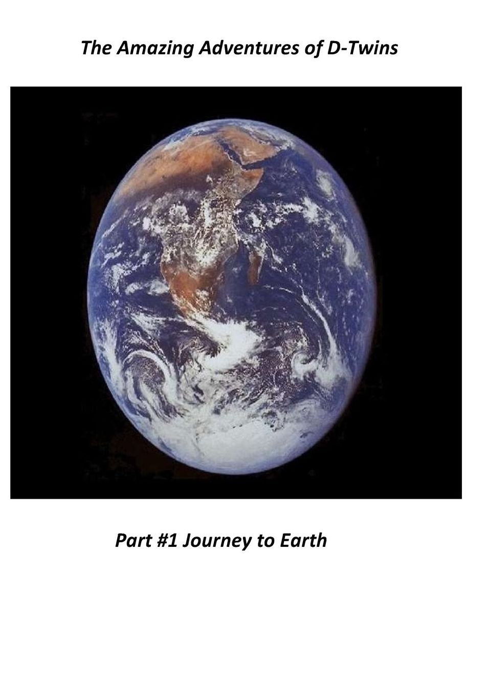 The Amazing Adventures of D-Twins: Part 1 Journey to Earth