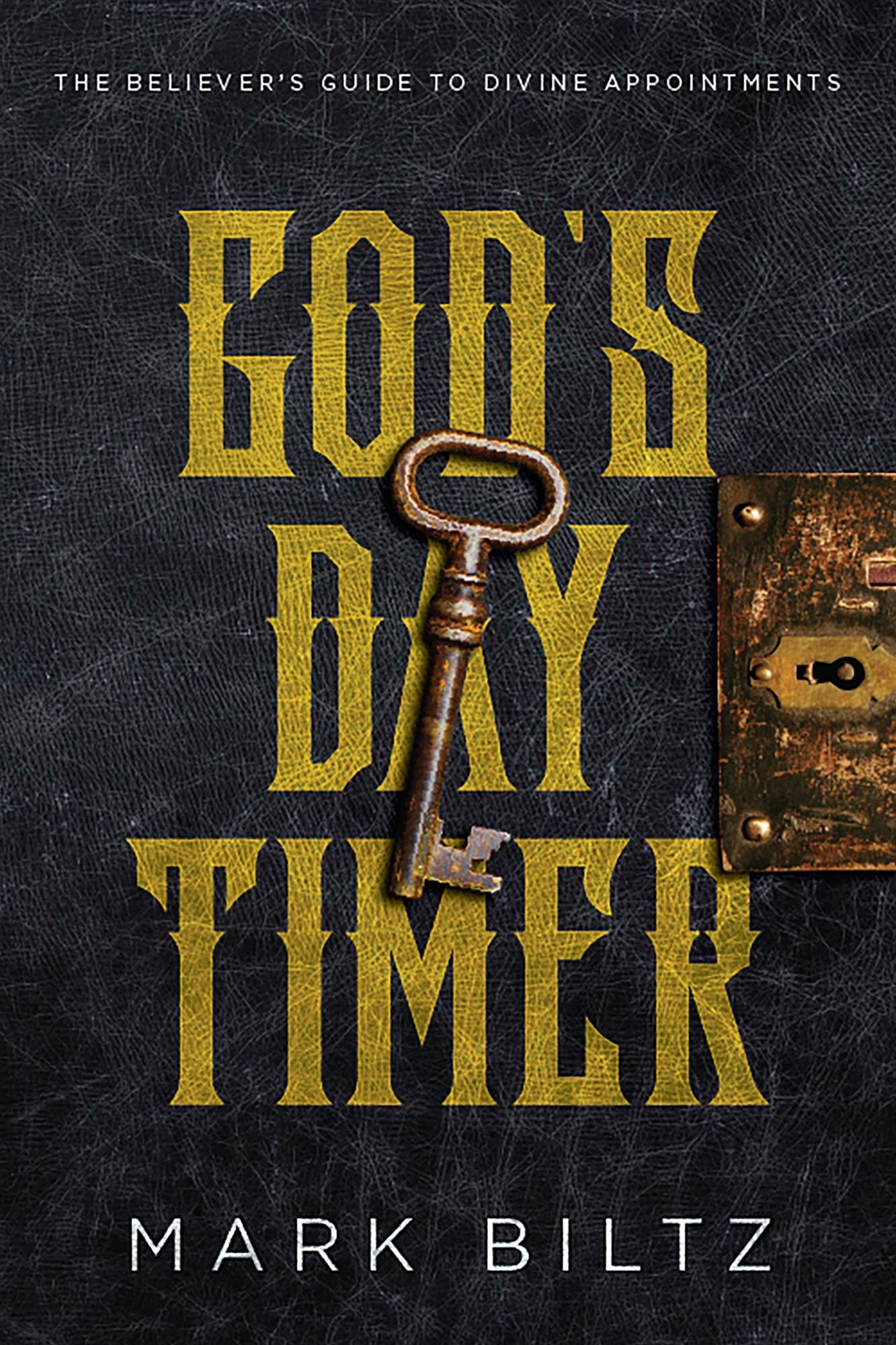 God's Day Timer: The Believer's Guide to Divine Appointments
