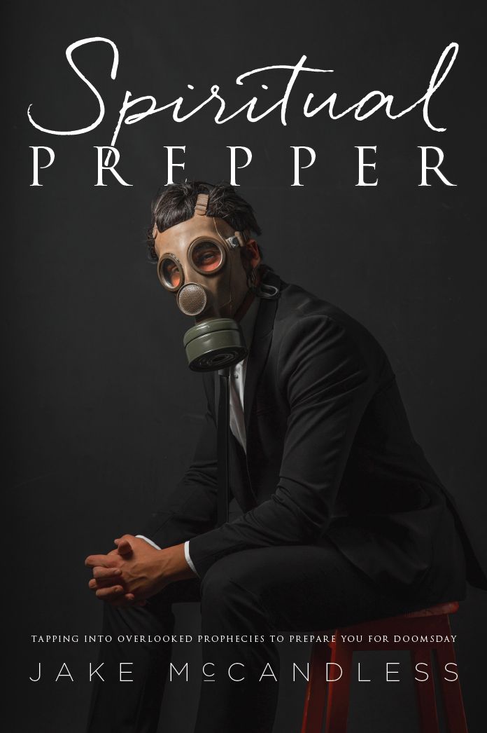 Spiritual Prepper: Tapping into Overlooked Prophecies to Prepare You for Doomsday
