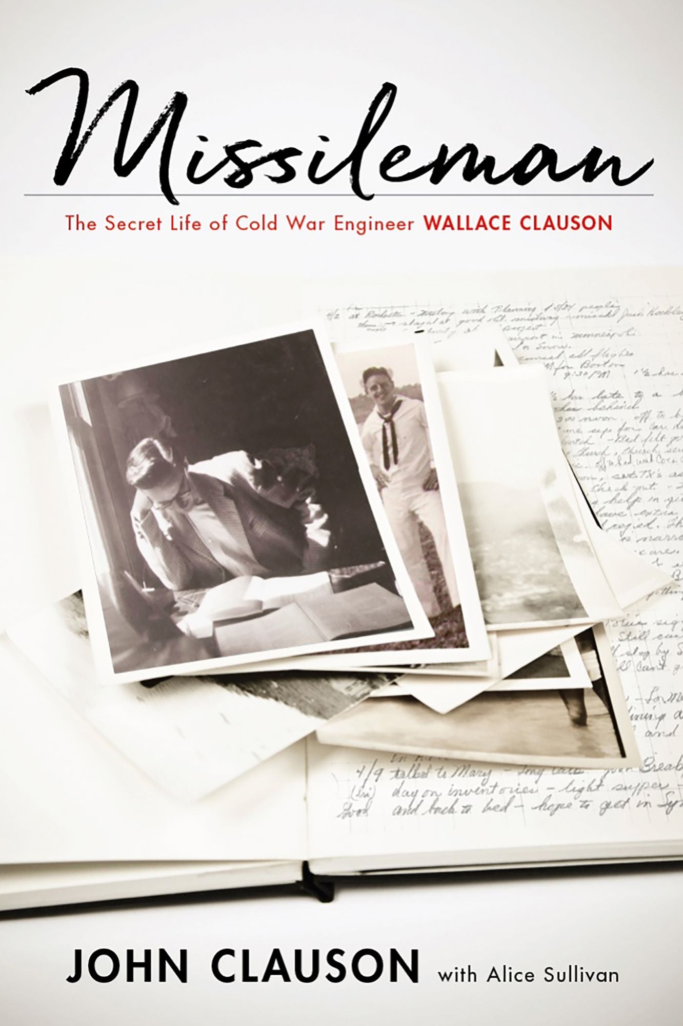 Missileman: The Secret Life of Cold War Engineer Wallace Clauson