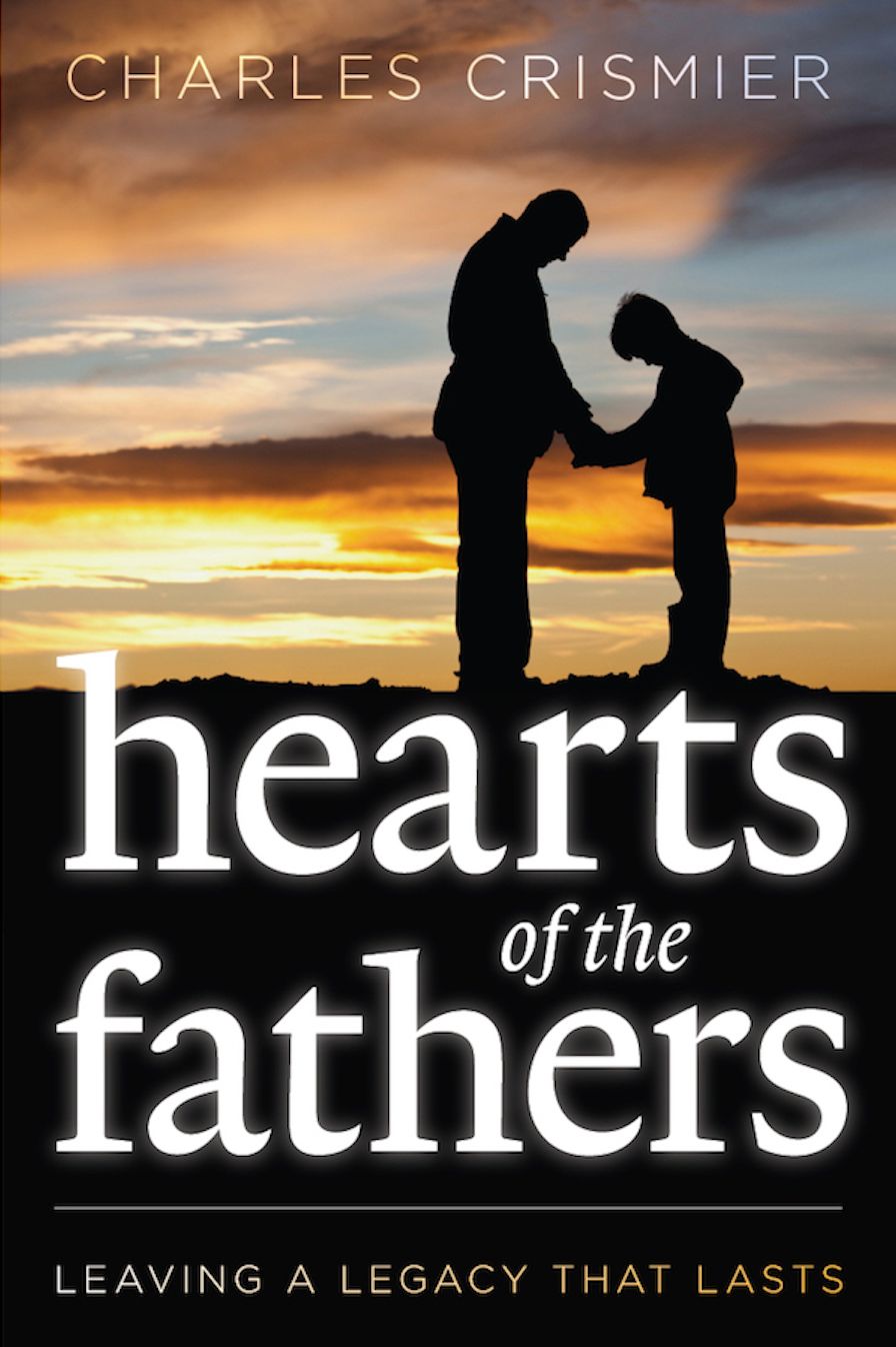 Hearts of the Fathers: Leaving a Legacy that Lasts