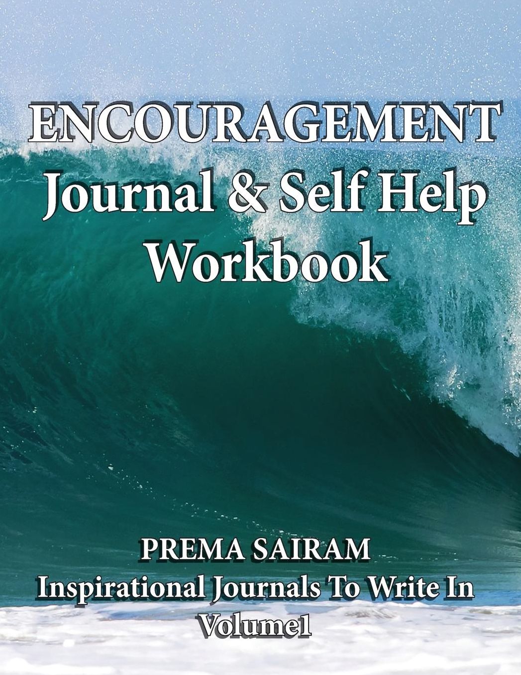 Encouragement Journal & Self Help Workbook: Inspirational Exercises, Motivational Quotes, Writing Prompts & Coloring Pages To Encourage Personal Growth