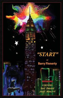 "START": WARNING! CONTAINS: SEX! DRUGS! JAZZ! REALITY!