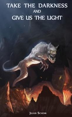 Take the Darkness...: Demon Fantasy - Dark Hero