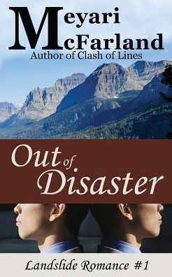 Out of Disaster: Landslide Romances #1