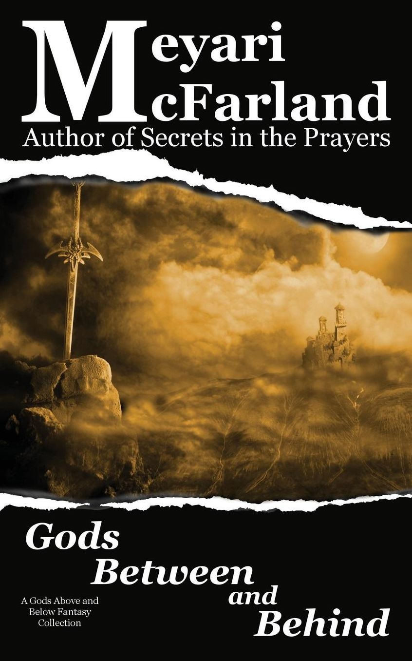 Gods Between and Behind: A Gods Above and Below Fantasy Collection