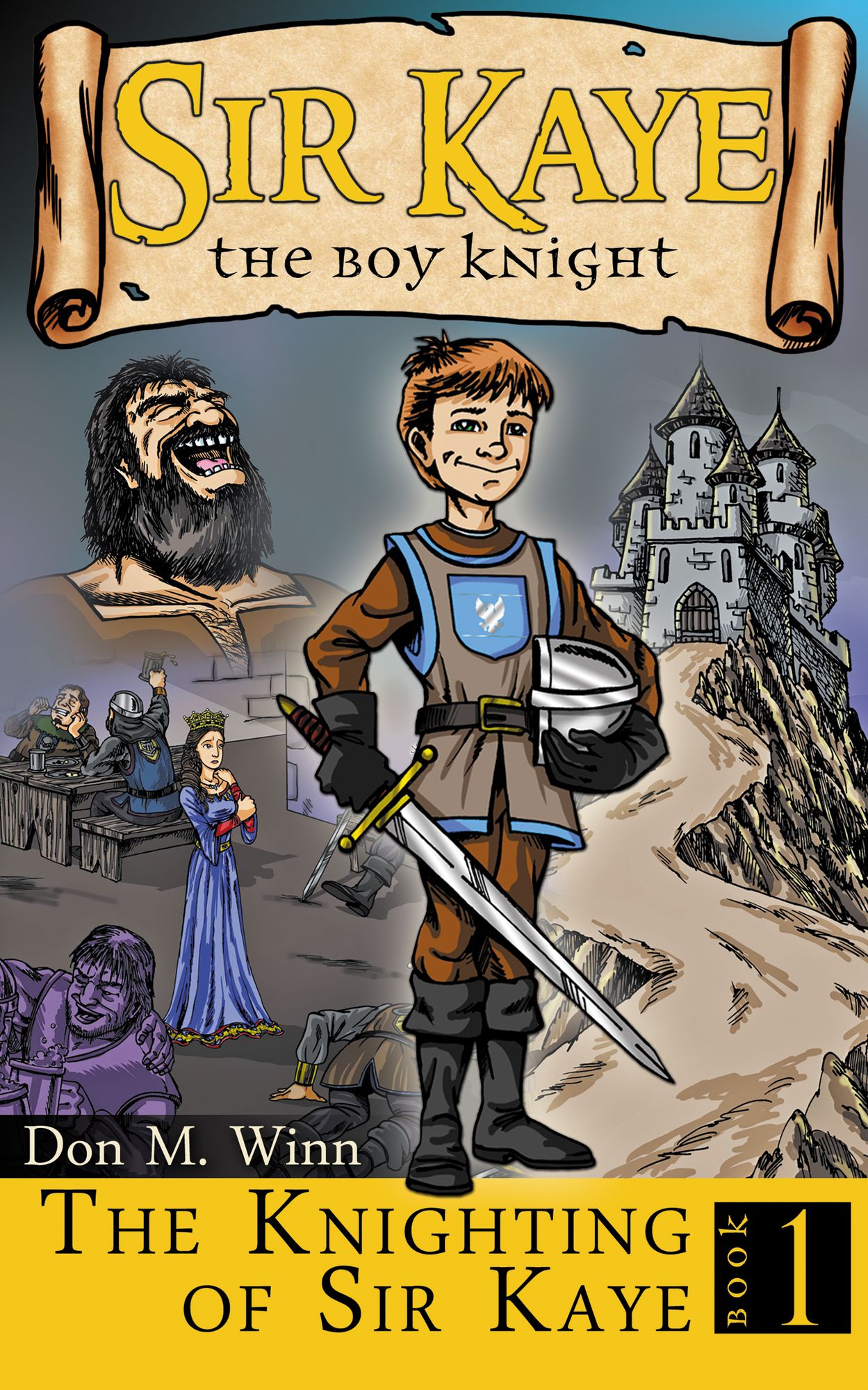 The Knighting of Sir Kaye (Sir Kaye the Boy Knight Series #1)