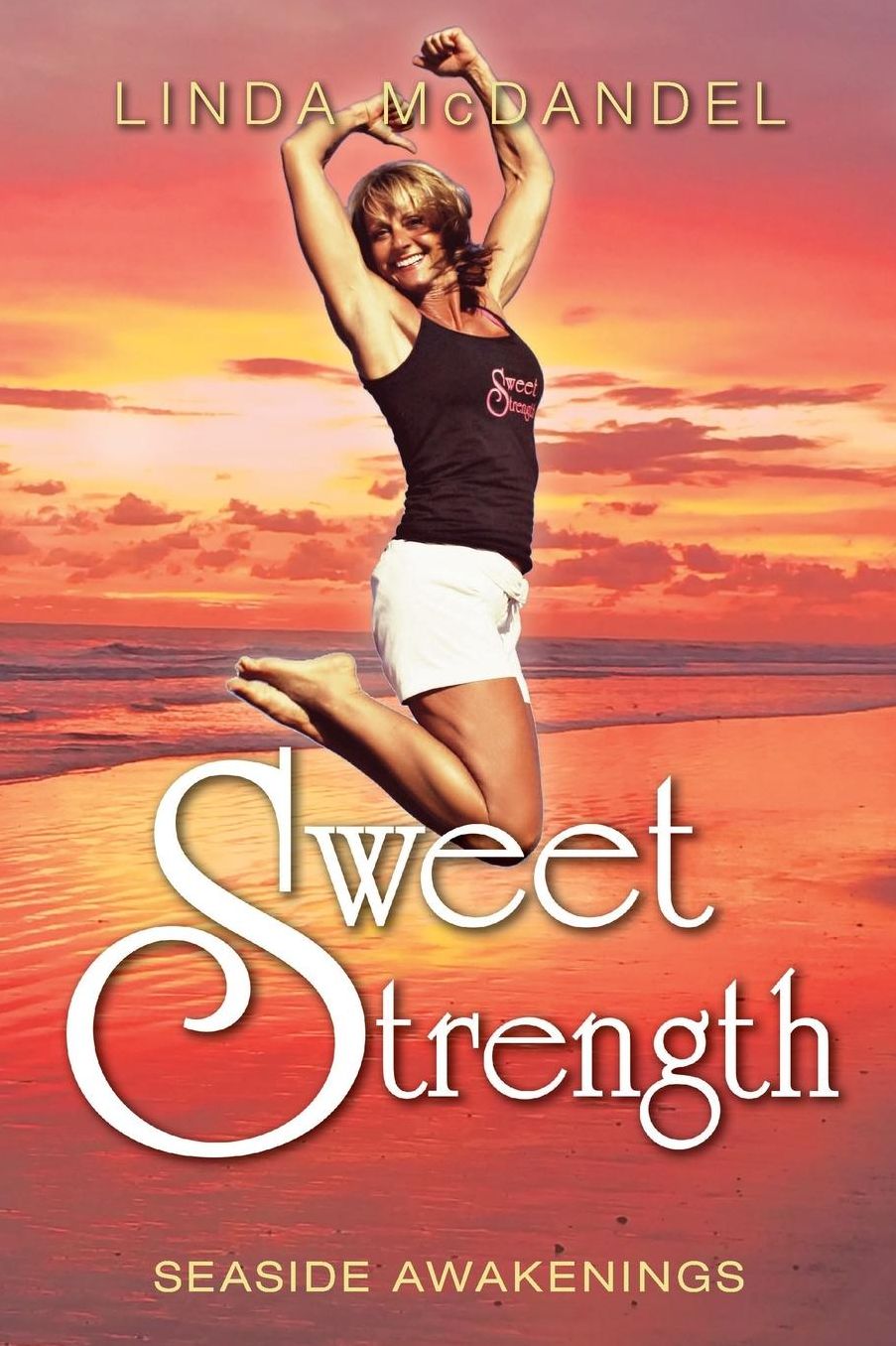 Sweet Strength: Seaside Awakenings
