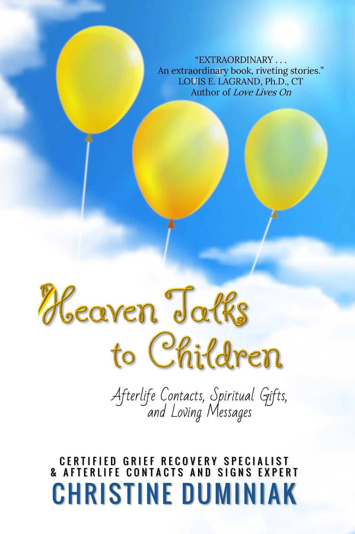 Heaven Talks To Children: Afterlife Contacts, Spiritual Gifts and Loving Messages