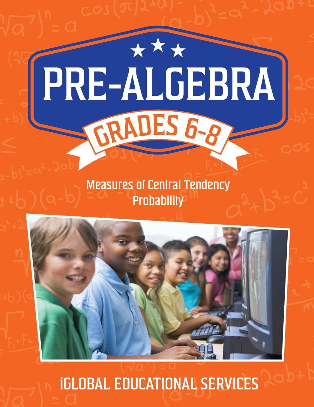 Pre-Algebra: Grades 6-8: Measures of Central Tendency and Probability