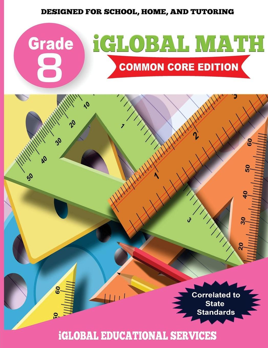 iGlobal Math, Grade 8 Common Core Edition: Power Practice for School, Home, and Tutoring