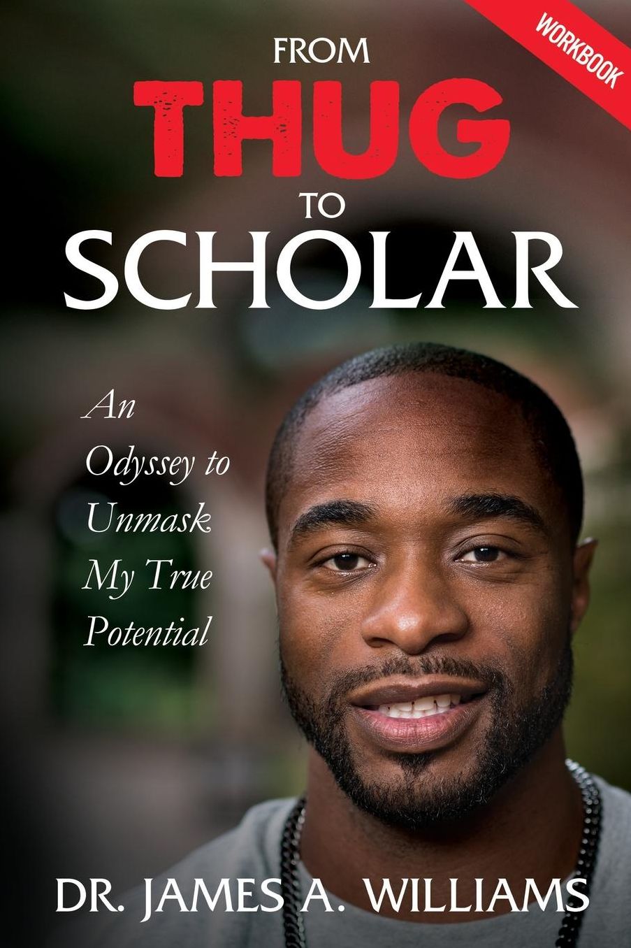 From Thug to Scholar: Workbook