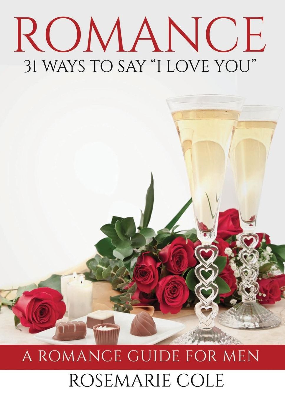 Romance: 31 Ways to Say "I Love You"