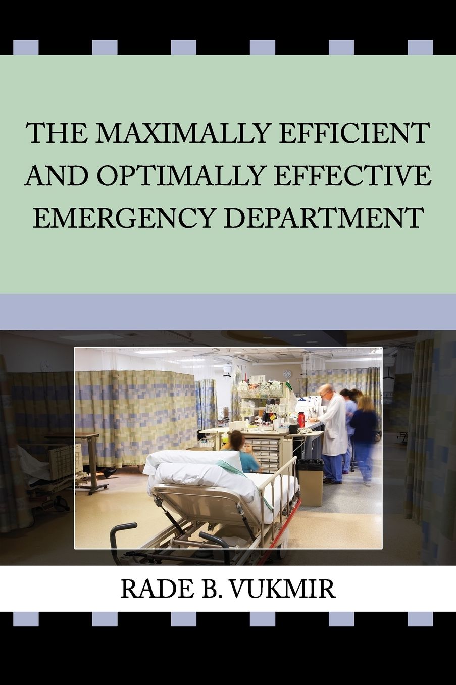 The Maximally Efficient And Optimally Effective Emergency Department