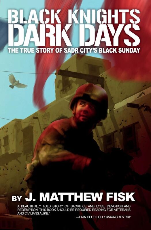 Black Knights, Dark Days: The True Story of Sadr City's Black Sunday