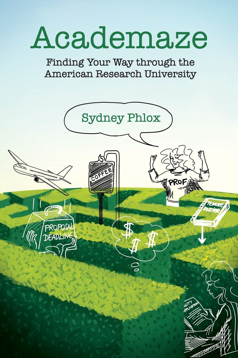 Academaze: Finding Your Way through the American Research University