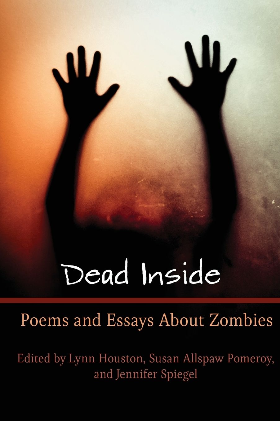 Dead Inside: Poems and Essays About Zombies