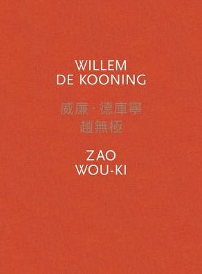 Willem de Kooning / Zao Wou-KI