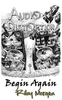 Audio Distortion: Begin Again
