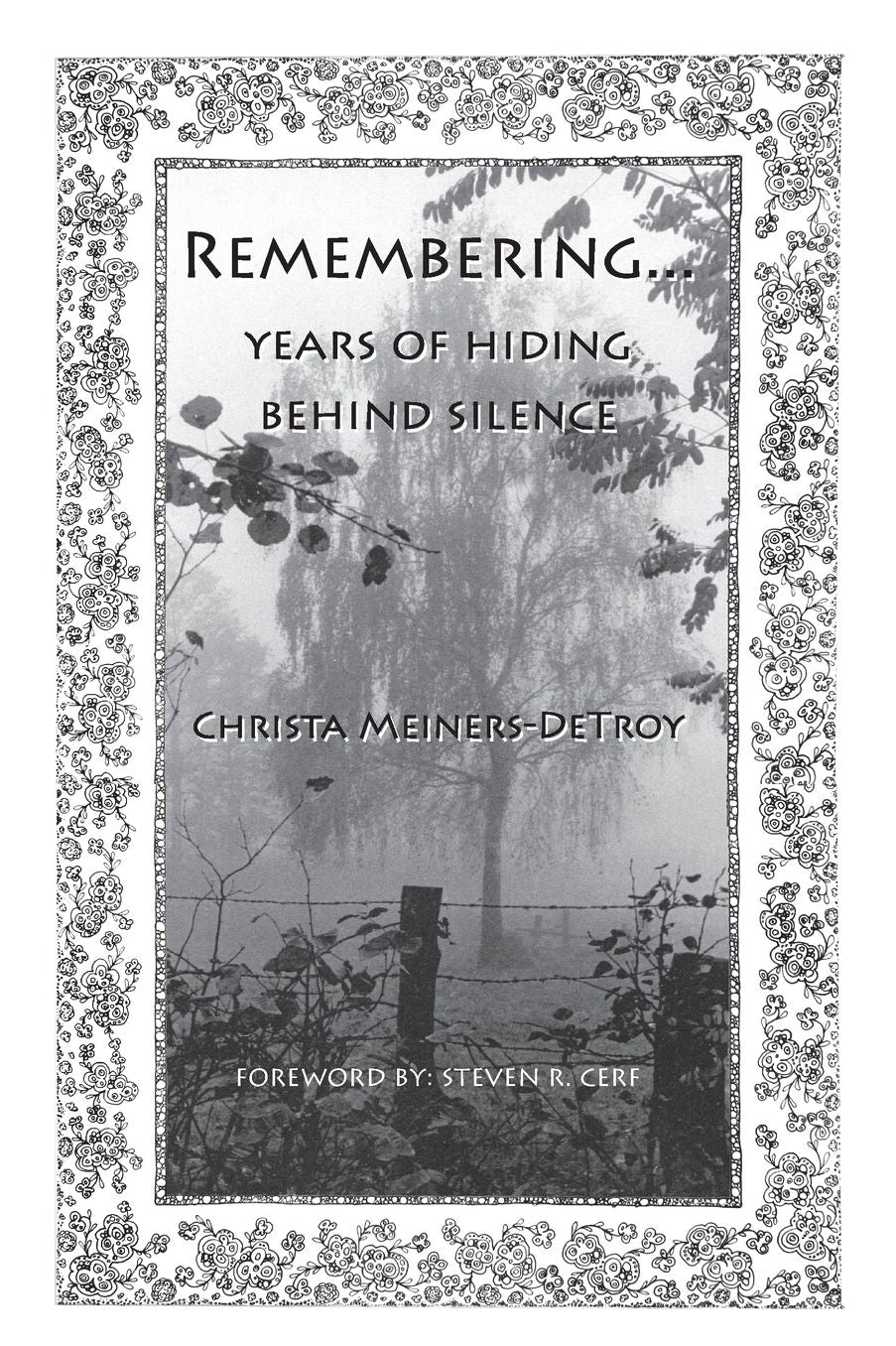 Remembering...Years of hiding behind silence