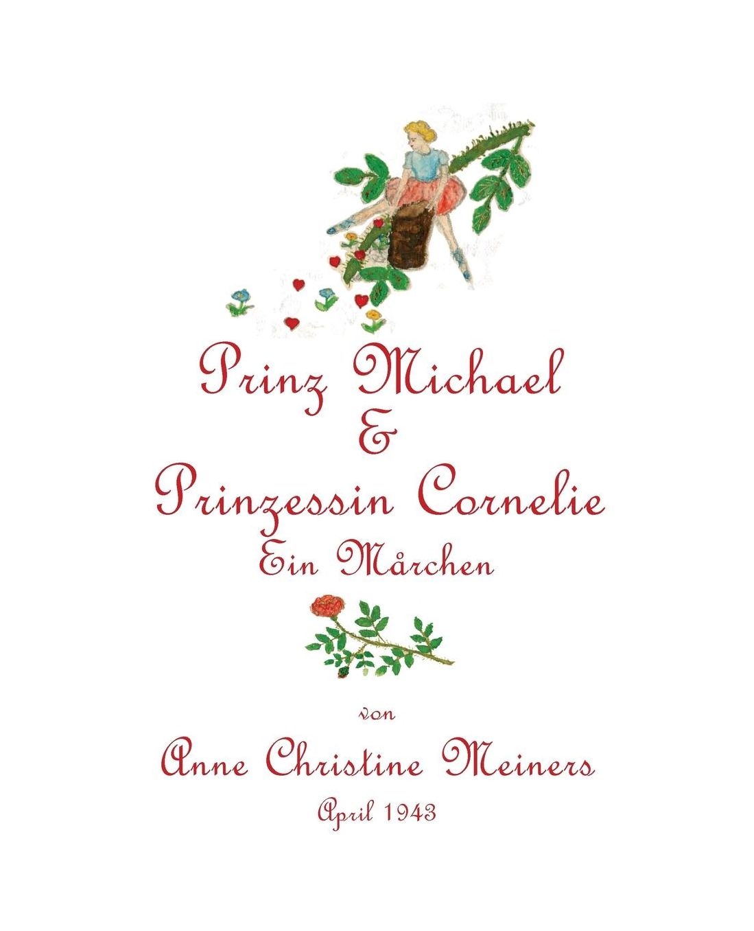 Prinz Michael & Prinzessin Cornelie: Ein Mårchen