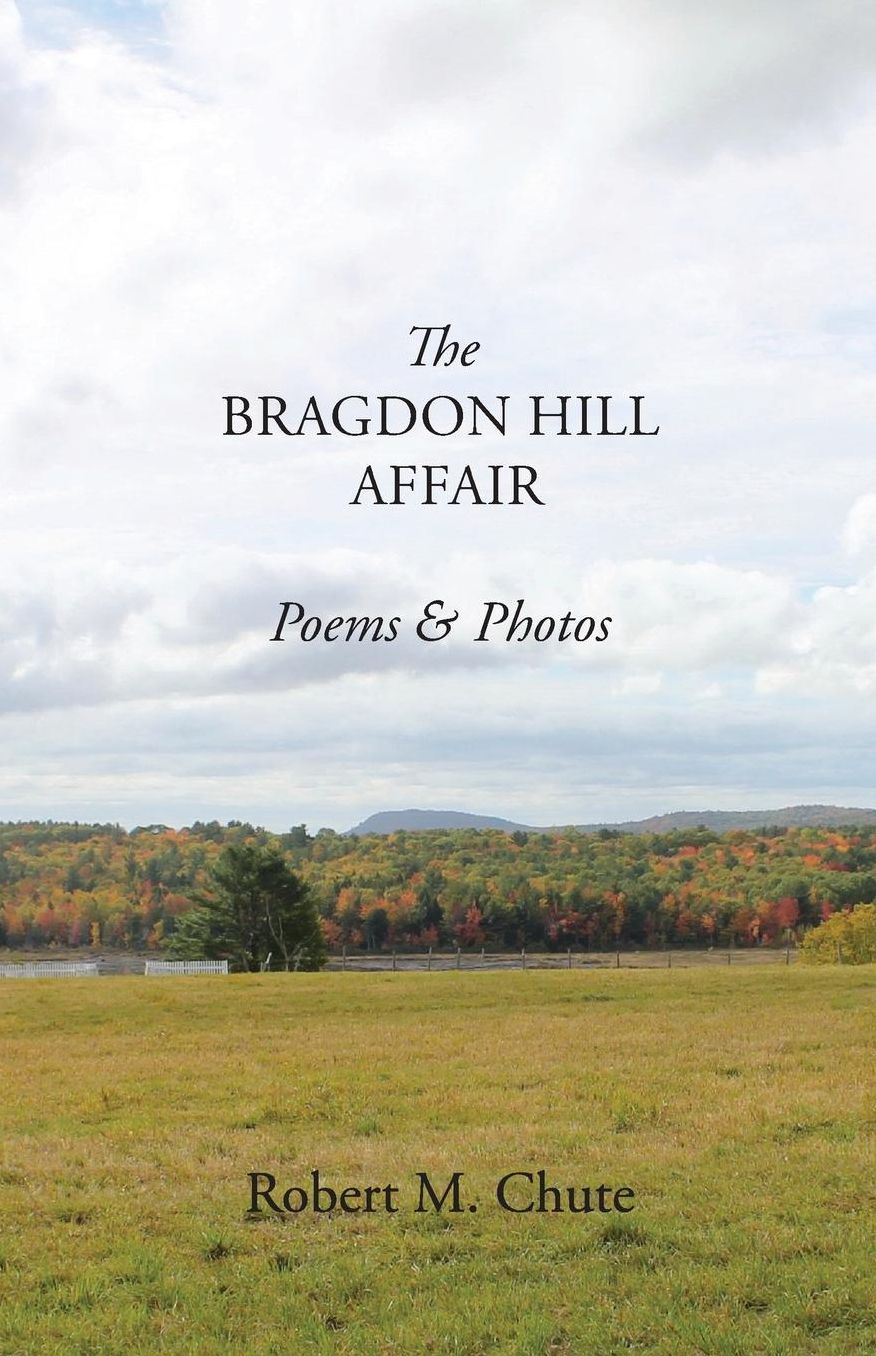 The Bragdon Hill Affair: Poems & Photos