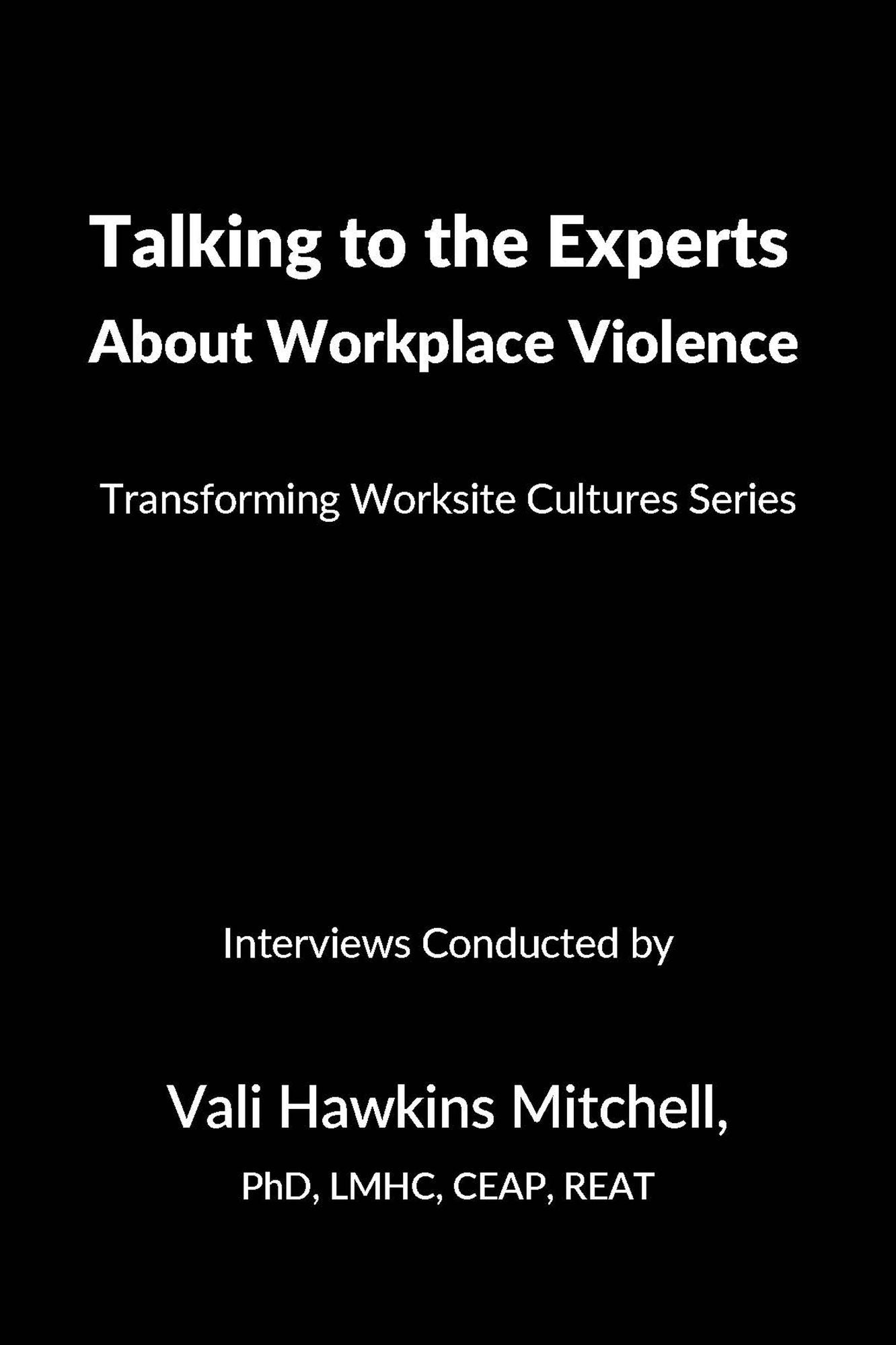 Talking to the Experts About Workplace Violence