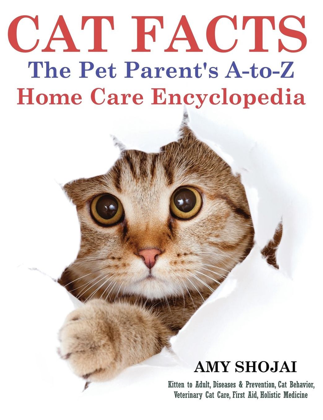 Cat Facts: The Pet Parent's A-to-Z Home Care Encyclopedia