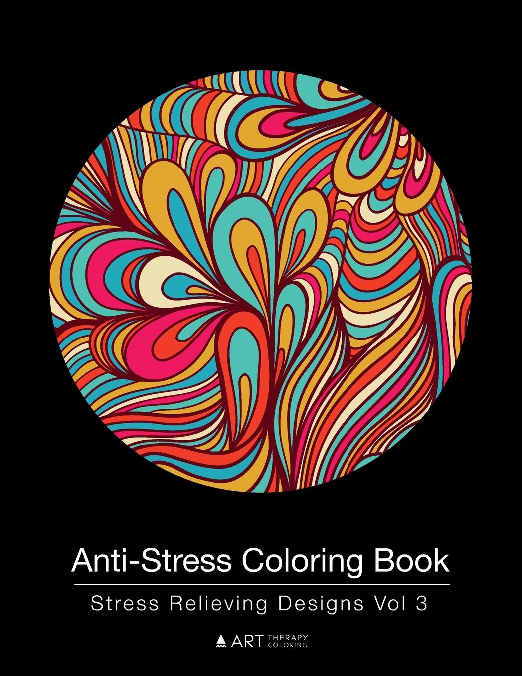 Anti-Stress Coloring Book: Stress Relieving Designs Vol 3