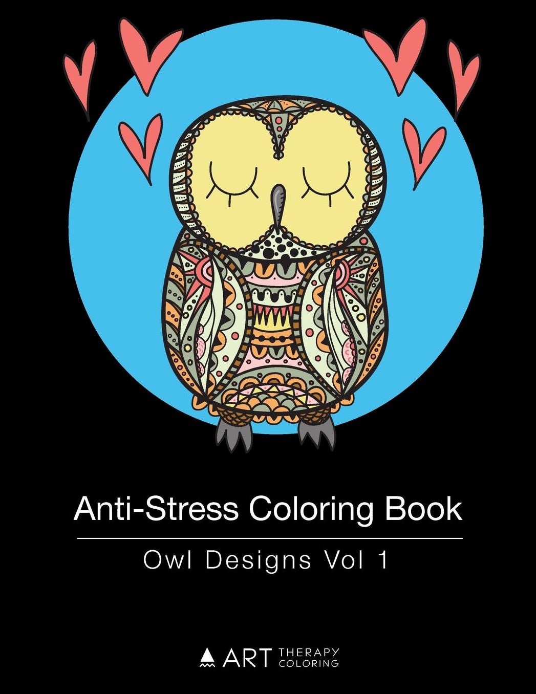 Anti-Stress Coloring Book: Owl Designs Vol 1