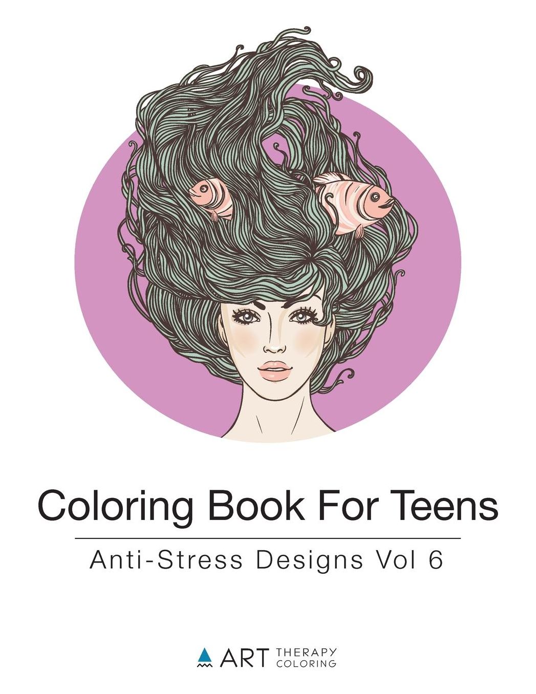 Coloring Book For Teens: Anti-Stress Designs Vol 6