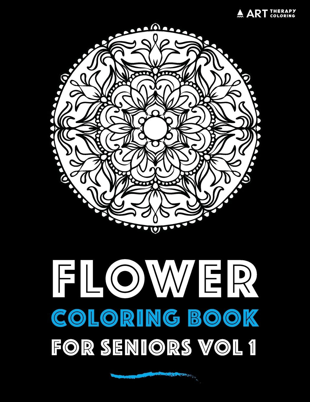 Flower Coloring Book For Seniors Vol 1