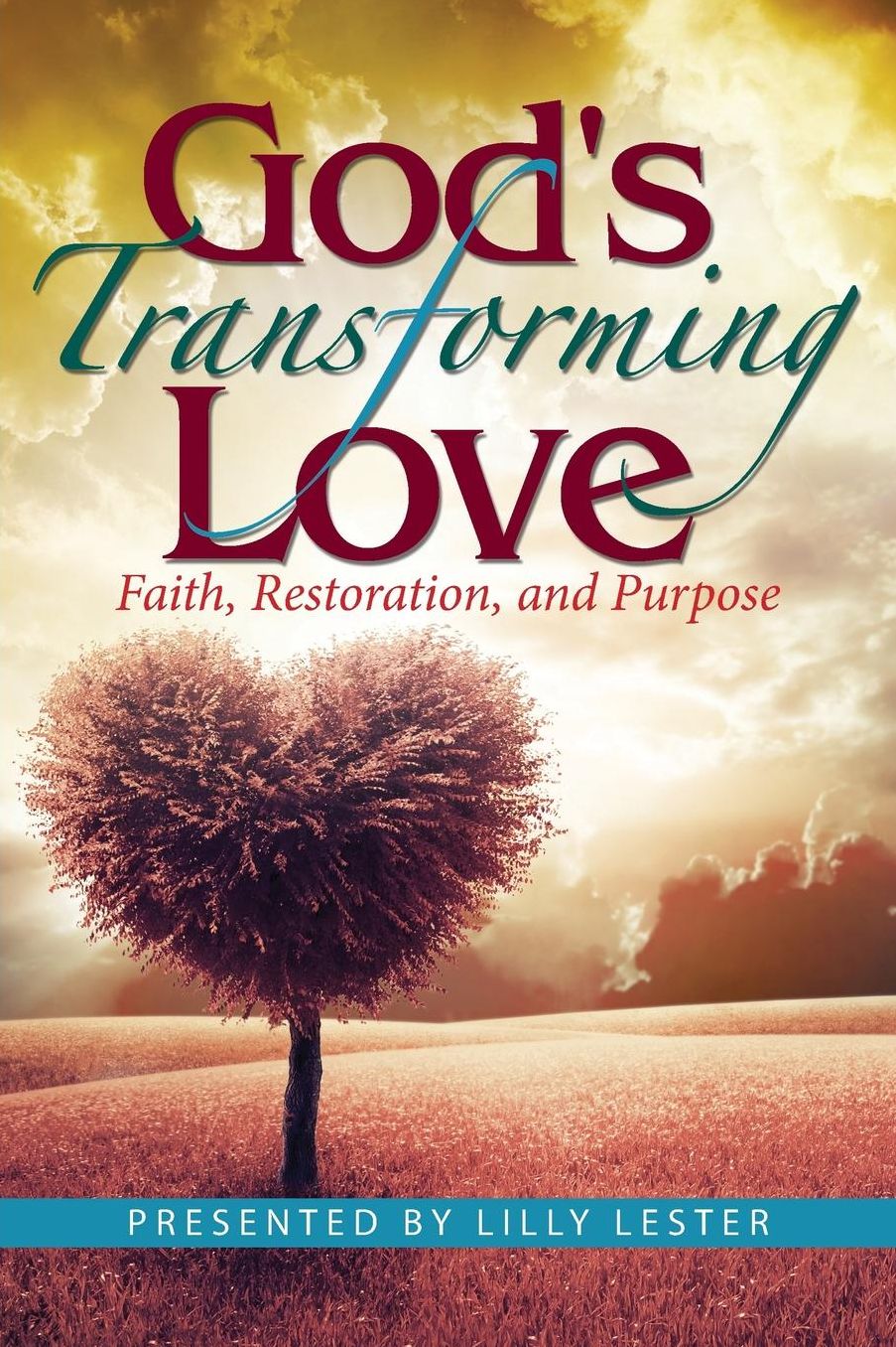 God's Transforming Love: Faith, Restoration, and Purpose
