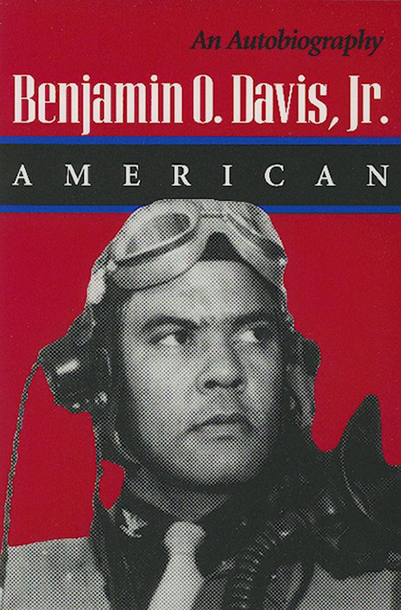 Benjamin O. Davis, Jr.: American: An Autobiography