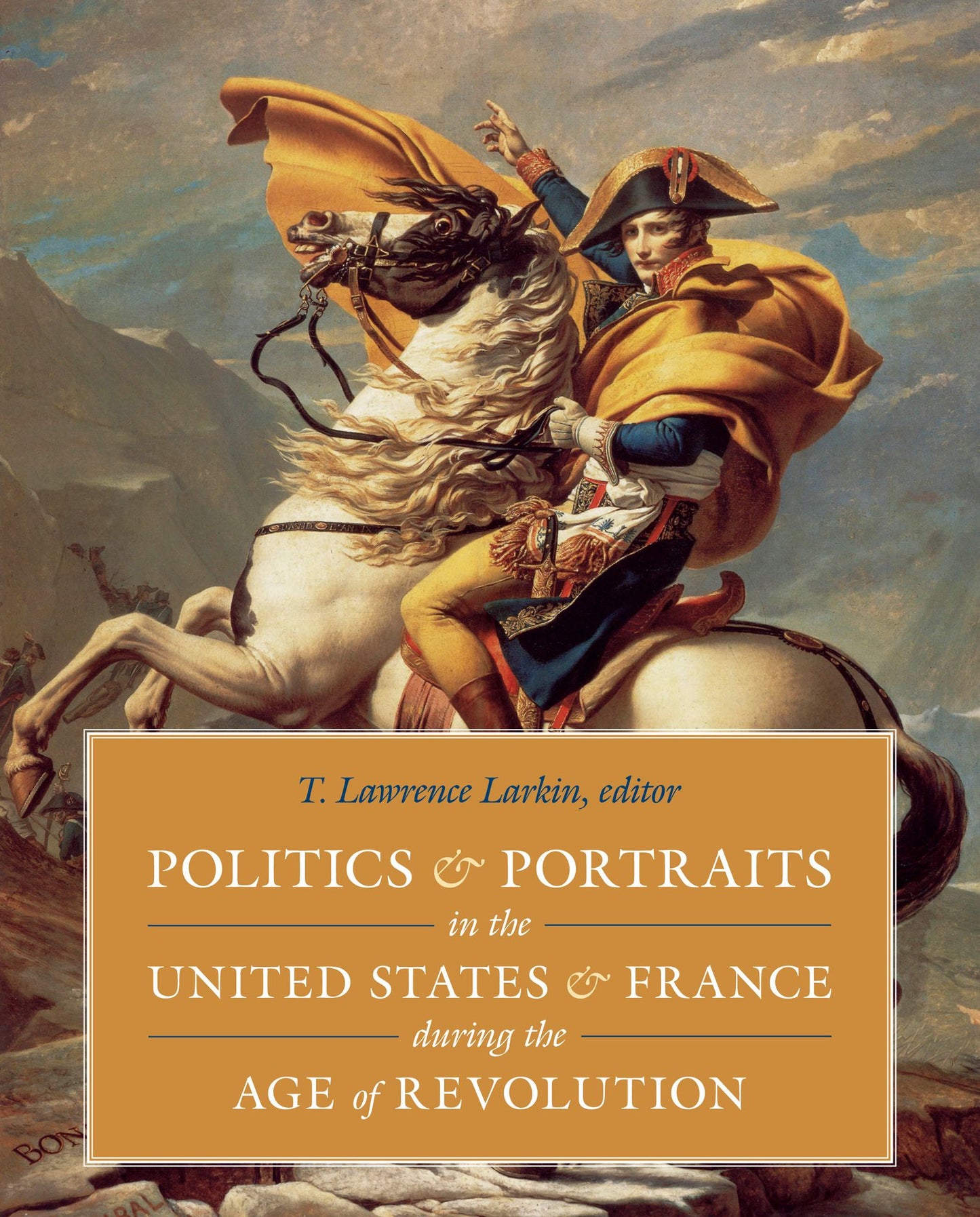 Politics & Portraits in the United States & France during the Age of Revolution