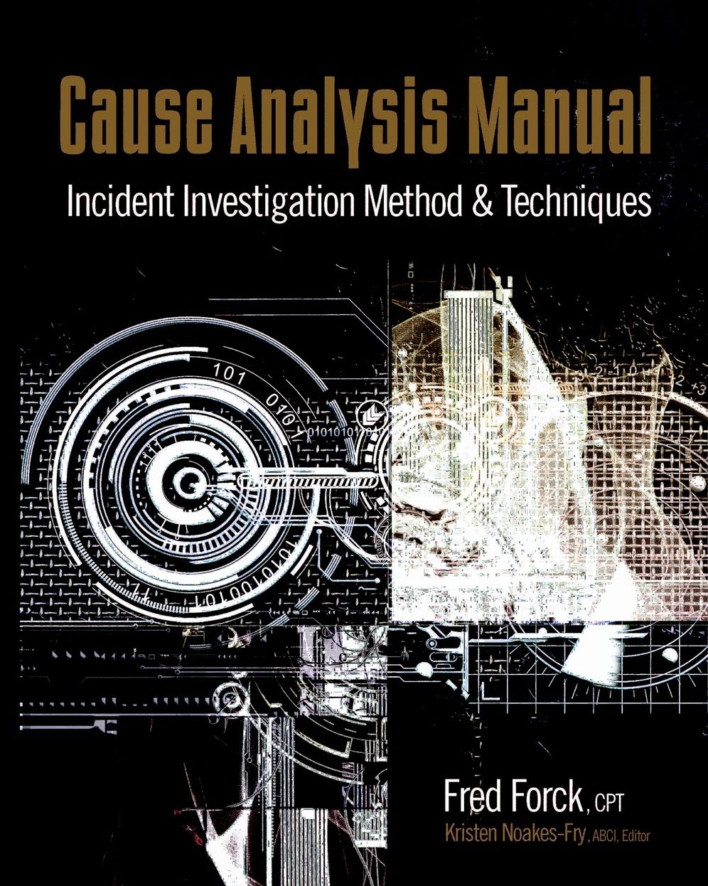 Cause Analysis Manual: Incident Investigation Method & Techniques