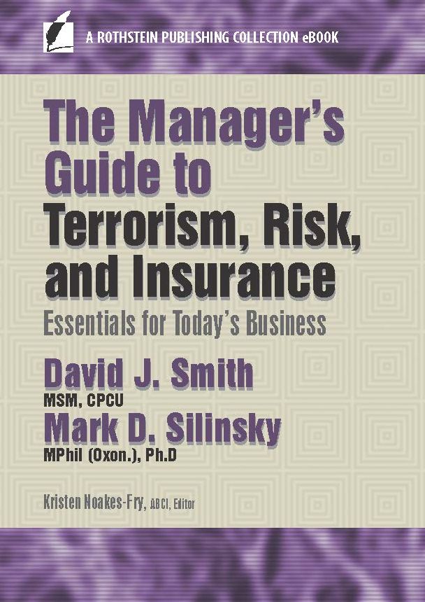 The Manager's Guide to Terrorism, Risk, and Insurance: Essentials for Today's Business