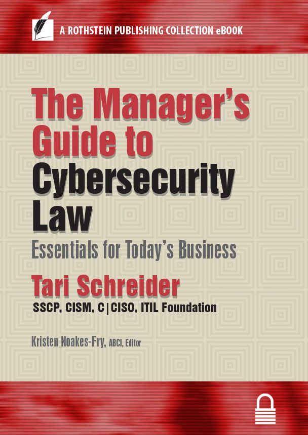 The Manager's Guide to Cybersecurity Law: Essentials for Today's Business