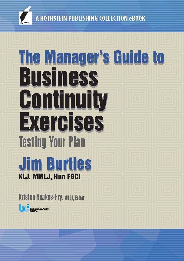 The Manager's Guide to Business Continuity Exercises: Testing Your Plan