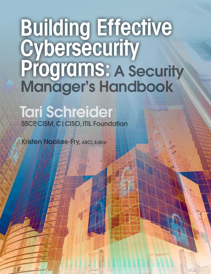 Building Effective Cybersecurity Programs: A Security Manager's Handbook