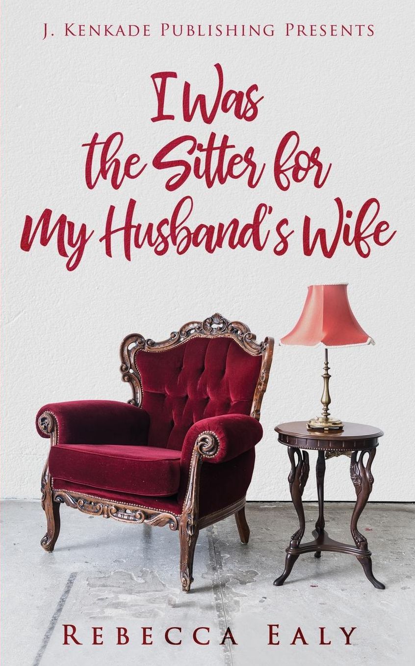 I Was the Sitter for My Husband's Wife