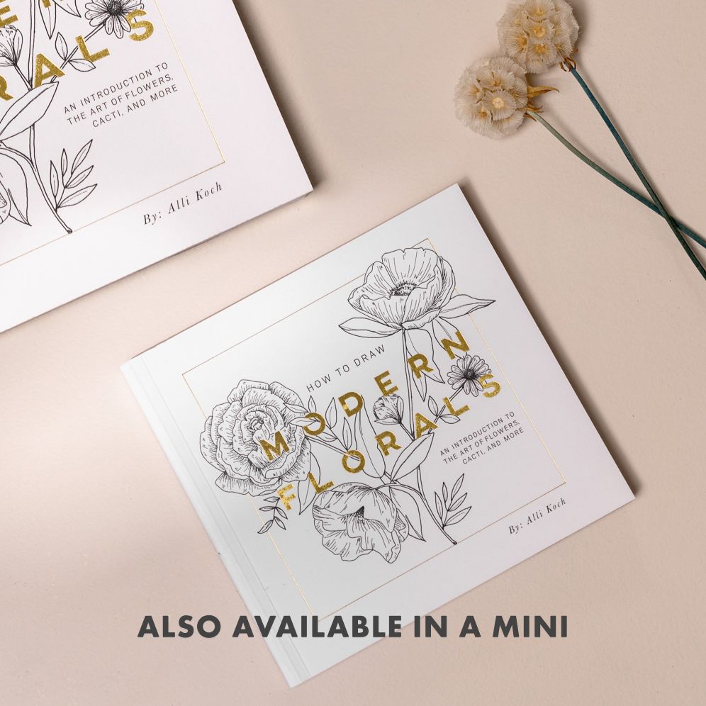 How To Draw Modern Florals: An Introduction To The Art of Flowers, Cacti, and More
