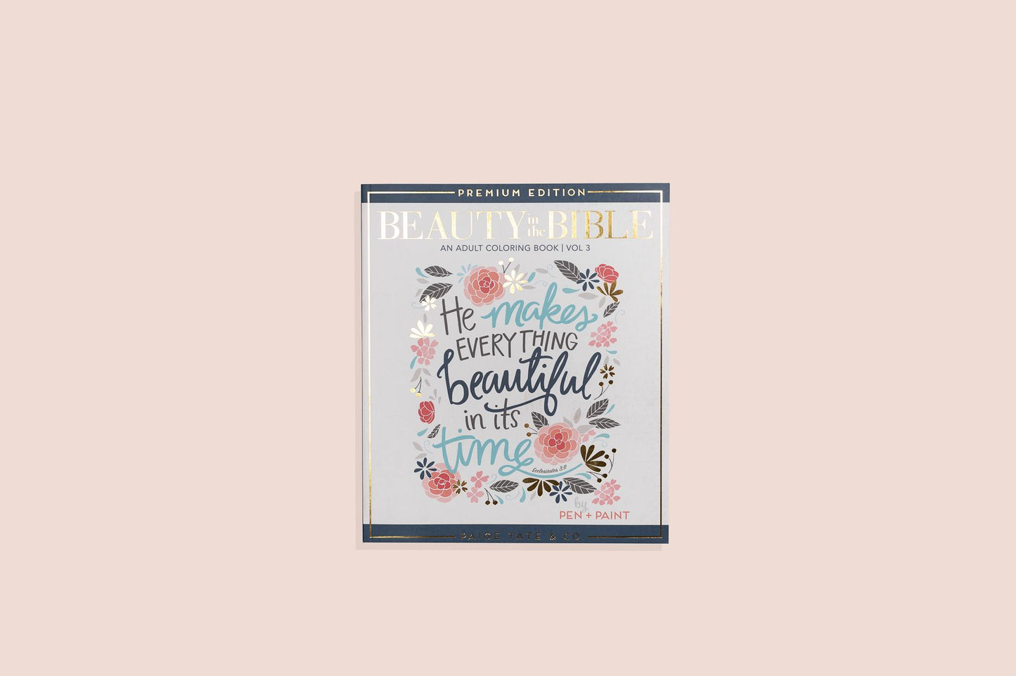 Beauty in the Bible: Adult Coloring Book Volume 3, Premium Edition