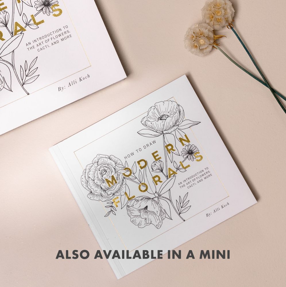 How To Draw Modern Florals: An Introduction To The Art of Flowers, Cacti, and More