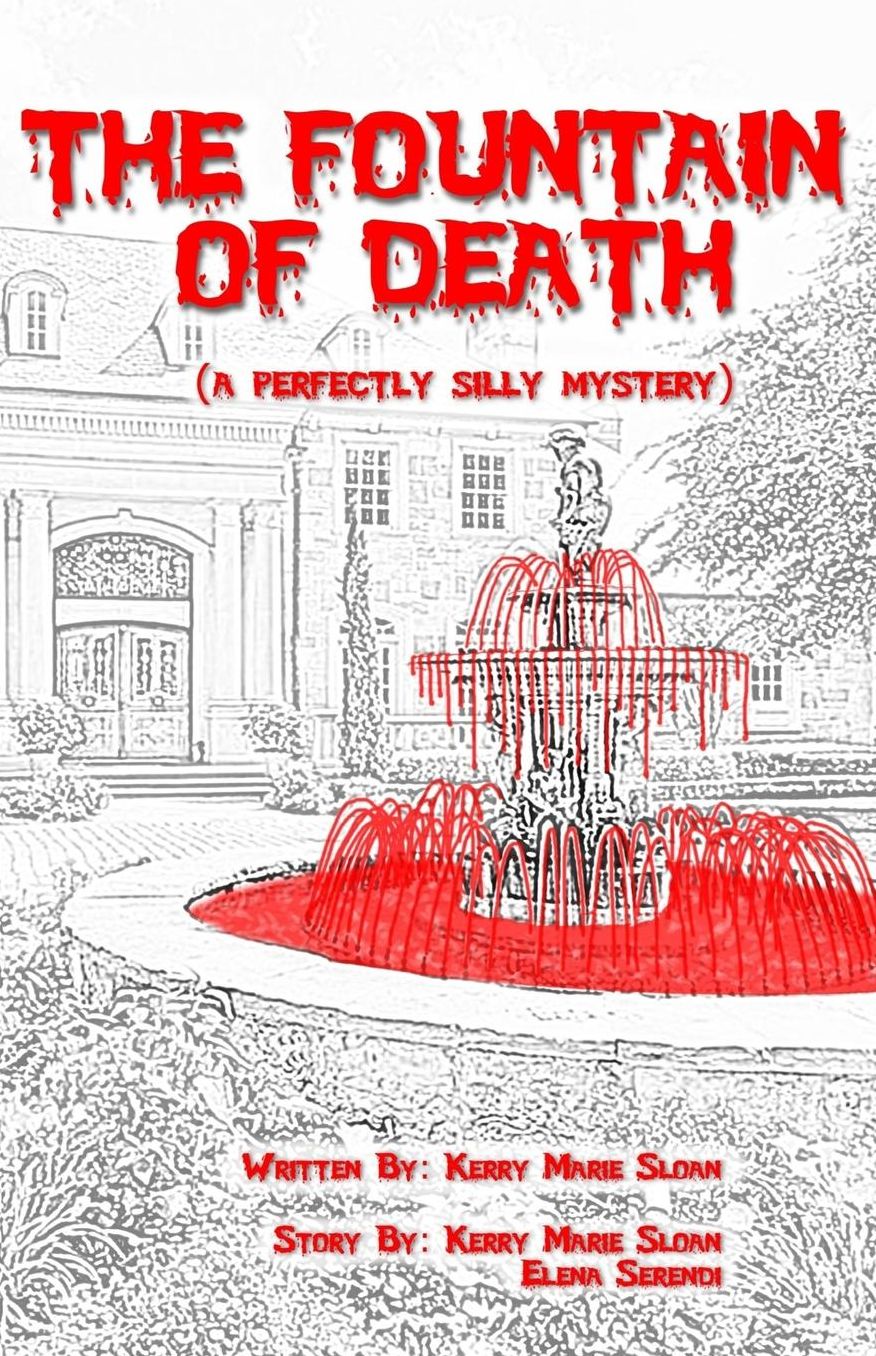The Fountain of Death: (A Perfectly Silly Mystery)
