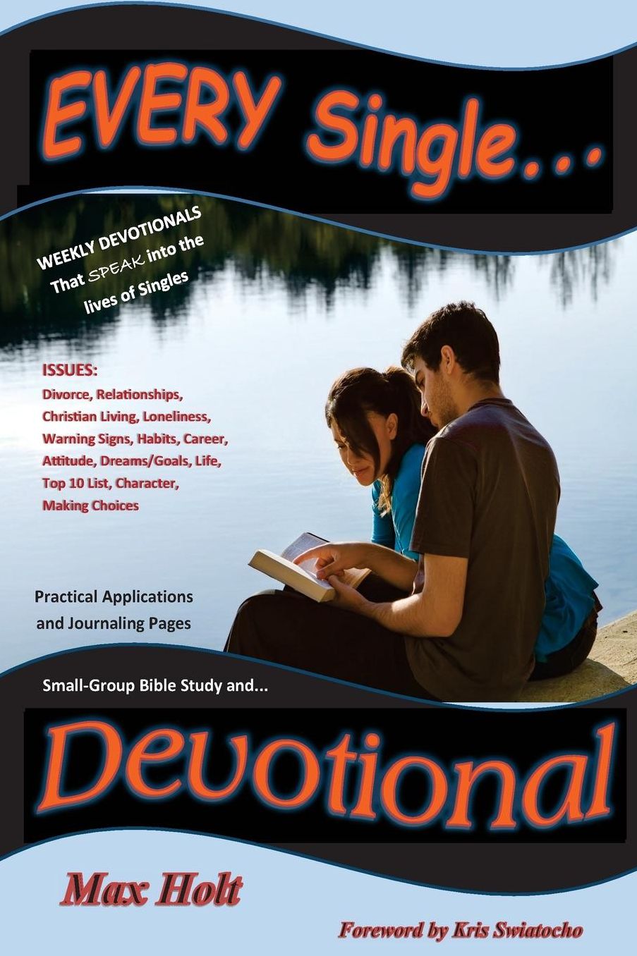 Every Single Devotional: Weekly Devotionals that SPEAK into the lives of singles