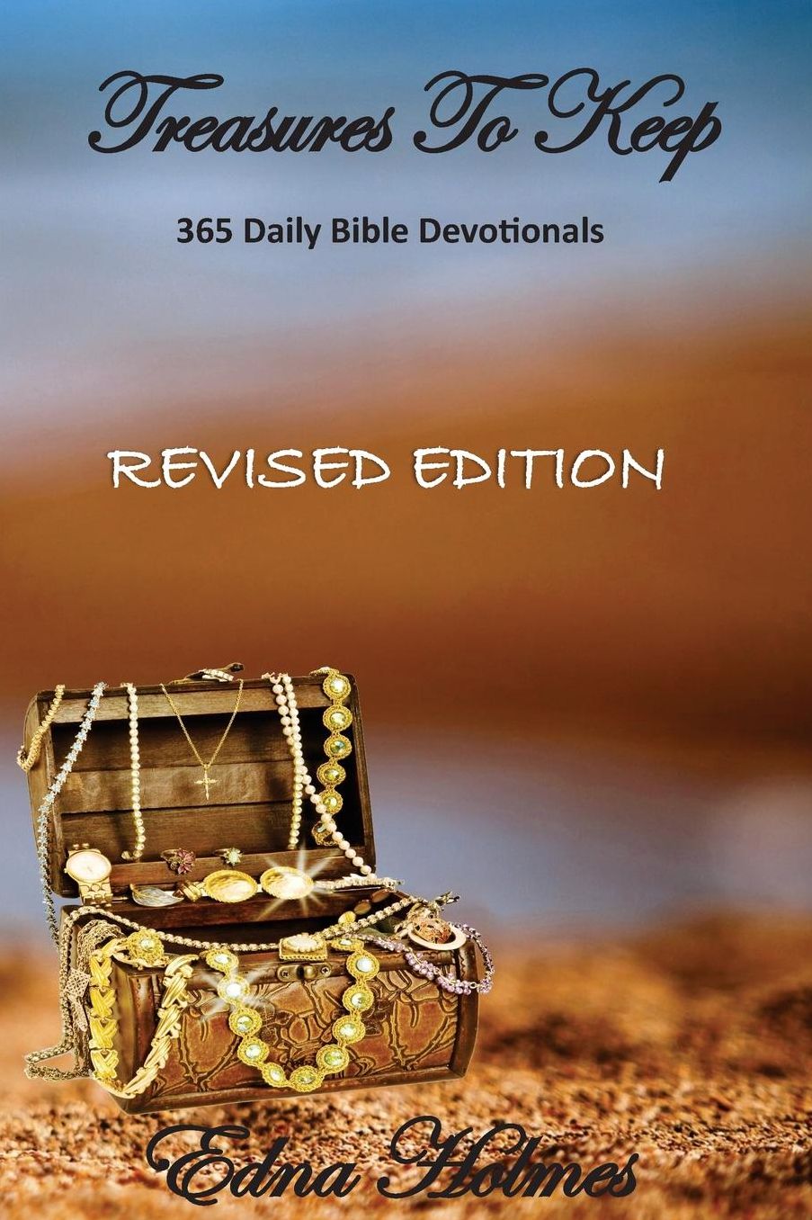 Treasures To Keep - Revised Edition: 365 Daily Bible Devotionals