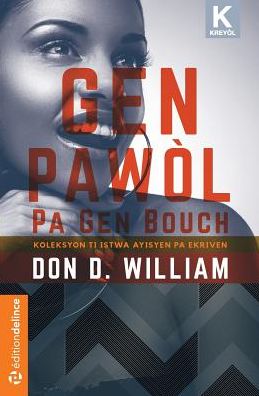 Gen Pawol, Pa Gen Bouch: Yon koleksyon ti istwa Ayisyen