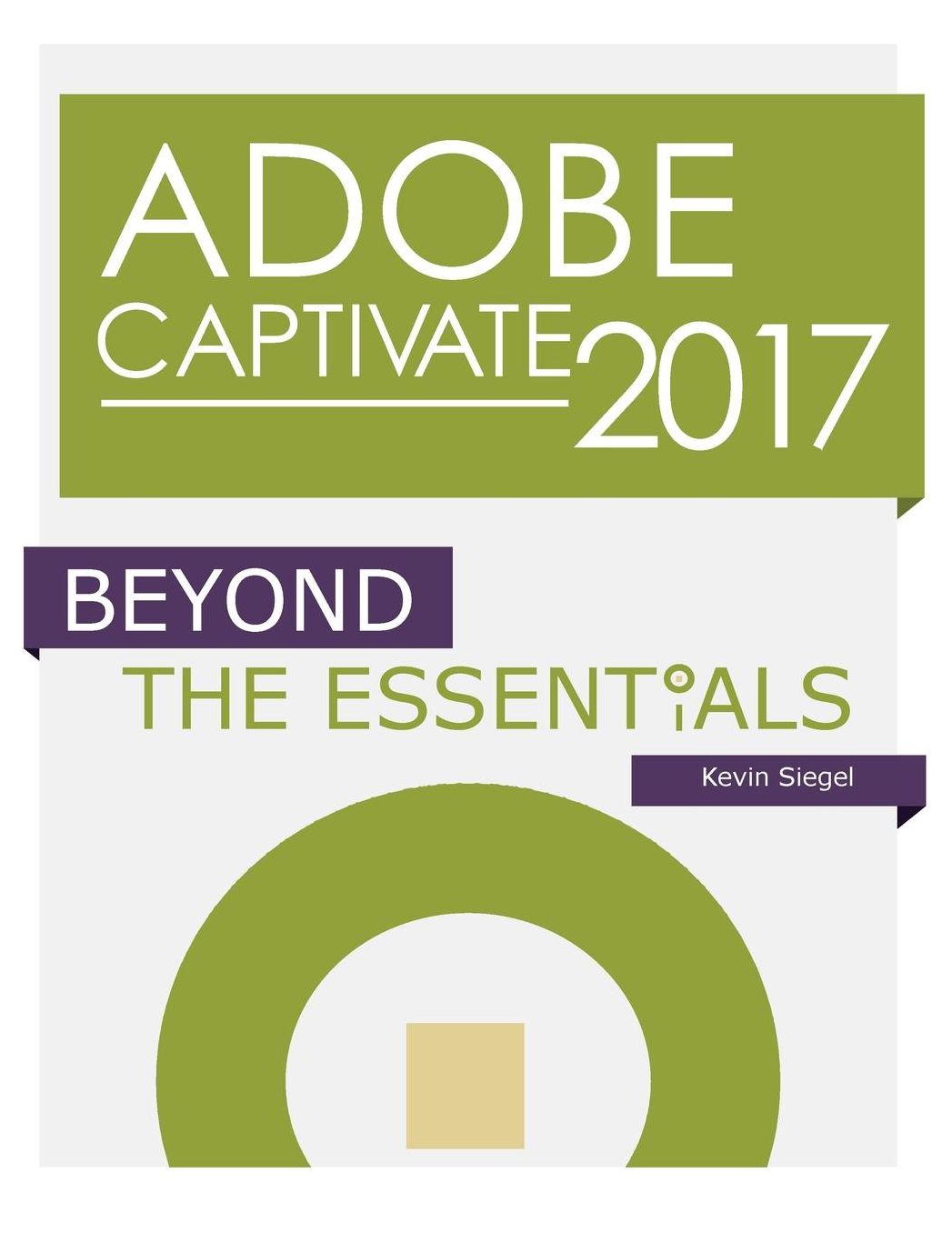 Adobe Captivate 2017: Beyond The Essentials