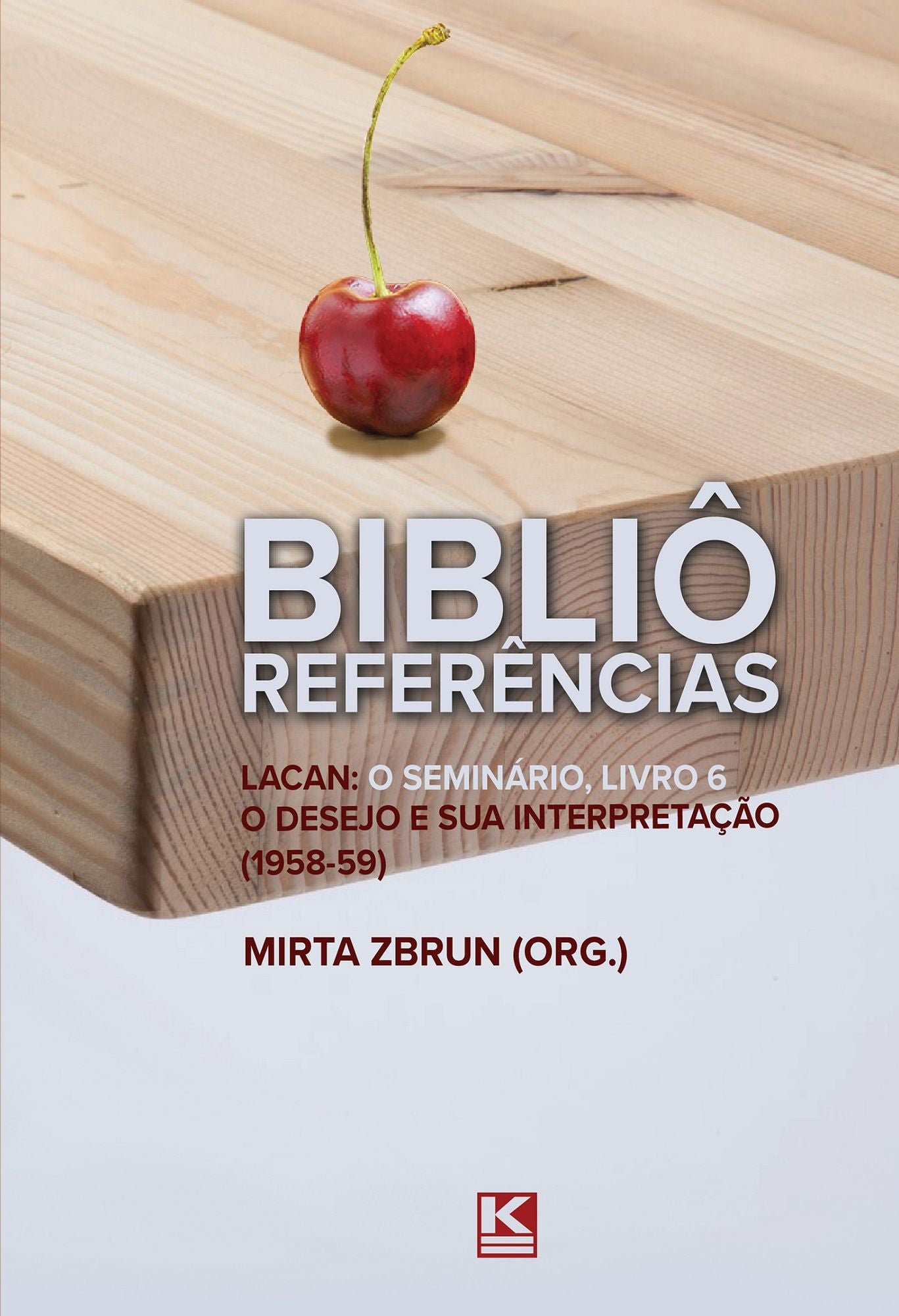 Bibliô Referências: Lacan: O seminário, livro 6 : O desejo e sua interpretação